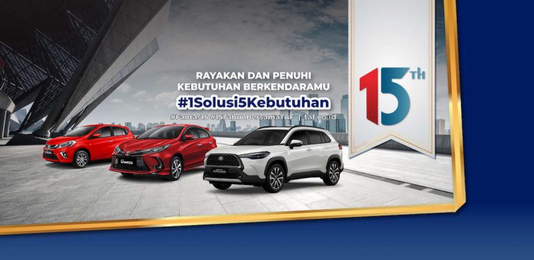 15 Tahun Usia TAF, Tawarkan 1 Solusi 5 Kemudahan Punya Mobil