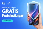 Gratis Proteksi Layar untuk Pembelian HP & Gadget di OLX! Proteksi Layar OLX